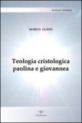 Teologia cristologica paolina e giovannea