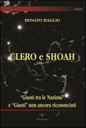 Clero e Shoah. «Giusti tra le nazioni» e «Giusti» non ancora riconosciuti