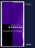 Rafael Canogar. Accademico di Spagna. Ediz. multilingue