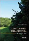 La leggerezza della scultura. Ediz. illustrata