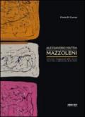 Alessandro Mattia Mazzoleni. Interspazi. Percorsi e divagazioni della visione. Ediz. multilingue