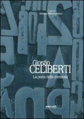 Giorgio Celiberti. La porta della memoria. Ediz. illustrata