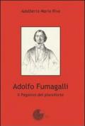 Adolfo Fumagalli. Il Paganini del pianoforte