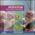 Investire in Viet Nam. Il paese, la cultura, il sistema economico