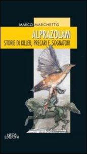 Alprazolam. Storie di killer, precari e sognatori