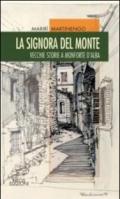 La signora del monte. Vecchie storie a Monforte d'Alaba