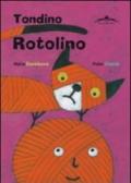 Tondino rotolino