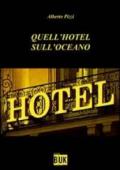 Quell'hotel sull'oceano