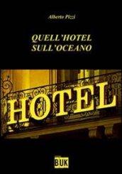 Quell'hotel sull'oceano