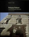 Palazzo Palazzi. L'architettura ritrovata. Ediz. illustrata
