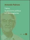 L'etica, la passione politica e il Mezzogiorno