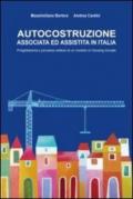 Autocostruzione associata ed assistita in Italia. Progettazione e progetto edilizio di un modello di housing sociale