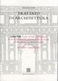 Trattato di architettura. 7.Gran varietà d'abitazioni & di invenzioni & quanto possa occorrer a l'architetto in diversi luoghi et un indice copiosissimo