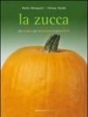 La zucca. La storia, le tradizioni e le ricette
