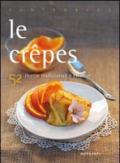 Le crepes. 52 ricette tradizionali e creative
