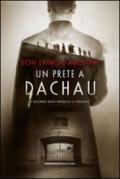 Un prete a Dachau. Il ricordo non impedisce il perdono