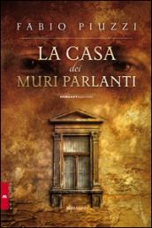 La casa dei muri parlanti