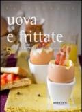 Uova e frittate. 52 ricette tradizionali e creative