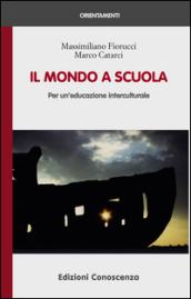 Il mondo a scuola. Per un'educazione interculturale