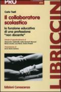 Il collaboratore scolastico. La funzione educativa di una professione «non docente»