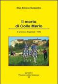 Il morto di colle Merlo. Il processo Angelozzi. 1925