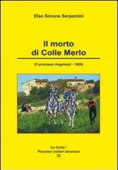 Il morto di colle Merlo. Il processo Angelozzi. 1925