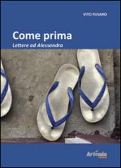 Come prima. Lettere ad Alessandra