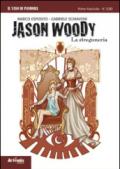 Jason Woody. La stregoneria