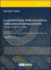 La prevenzione della corruzione nelle aziende farmaceutiche. Profili operativi del D.Lgs. n. 231/2001