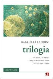 Trilogia: Di sole, di spade-L'equilibrio del caso-Altro dal tempo