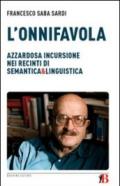 L'onnifavola. Azzardosa incursione nei recinti di semantica & linguistica