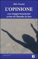 L' opinione. Cose inopportunamente scritte da Ramtha la luce