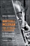 Marshall Macluhan tra scienza e filosofia. La tentazione postmoderna