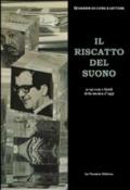 Il riscatto del suono. Progresso e limiti della musica di oggi