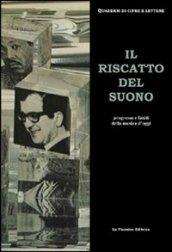 Il riscatto del suono. Progresso e limiti della musica di oggi