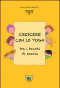 Crescere con lo yoga tra i banchi di scuola