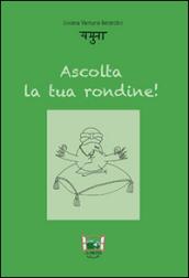 Ascolta la tua rondine!