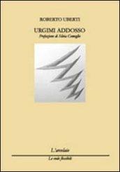 Urgimi addosso