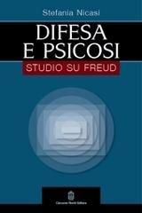 Difesa e psicosi. Studio su Freud