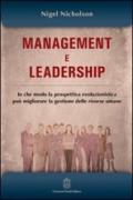 Management e leadership. In che modo la prospettiva evoluzionistica può migliorare la gestione delle risorse umane