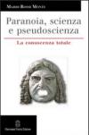 Paranoia, scienza e pseudoscienza. La conoscenza totale
