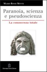 Paranoia, scienza e pseudoscienza. La conoscenza totale