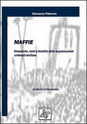 Maffie. Dinamiche, ruoli e identità delle organizzazioni criminali mafiose