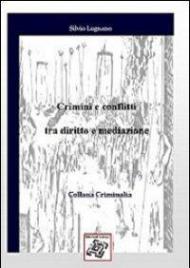 Crimini e conflitti tra diritto e mediazione