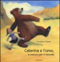 Caterina e l'orso, a zonzo per il mondo