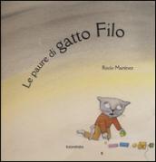 Le paure di gatto Filo. Ediz. illustrata