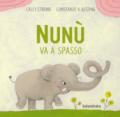 Nunù va a spasso. Ediz. illustrata