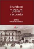 Il sindaco Turi Raiti racconta Lentini Palazzo Scammacca