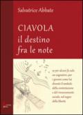 Ciavola. Il destino fra le note