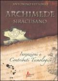 Archimede siracusano. Invenzioni e contributi tecnologici